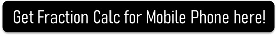 Get Fraction Calc for mobile phone here!